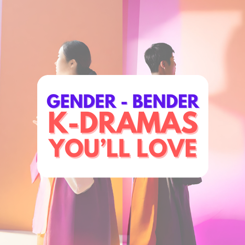 5 Intriguing Gender Bending K-dramas That Will Blow Your Mind - featured image