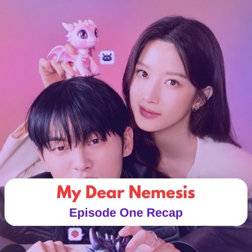 Featured Image - Drama Recap || My Dearest Nemesis - Episode 1